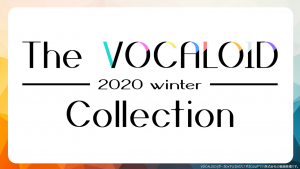 The VOCALOID Collection -2020 winter-