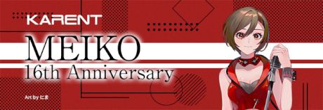 MEIKO 16th Anniversary